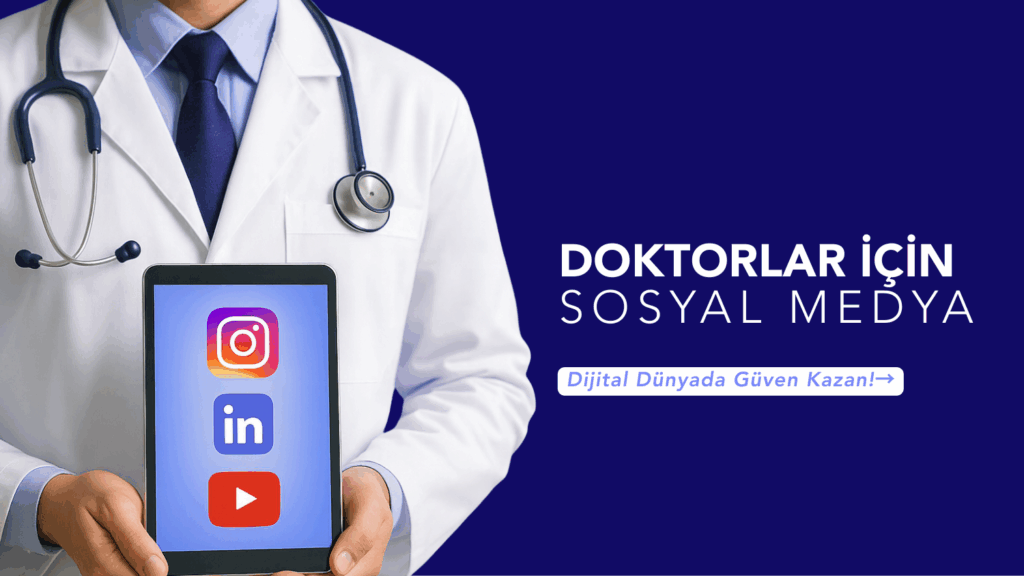 Doktorlar için sosyal medya rehberi – güven, etkileşim ve dijital imaj